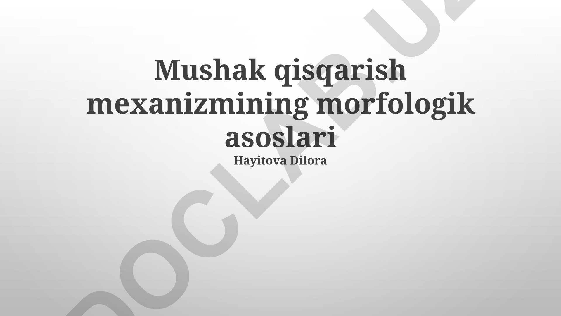 Mushak qisqarish mexanizmining morfologik asoslari