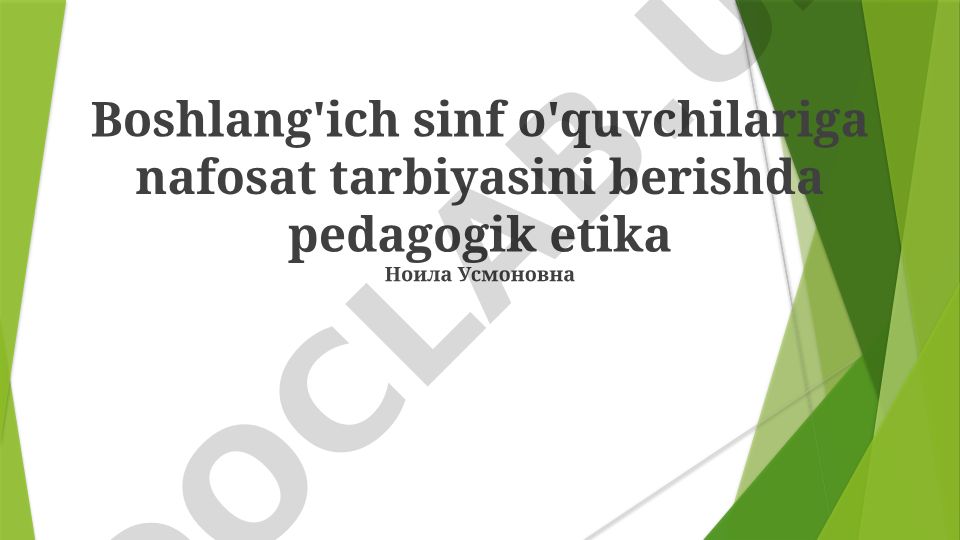 Boshlang'ich sinf o'quvchilariga nafosat tarbiyasini berishda pedagogik etika