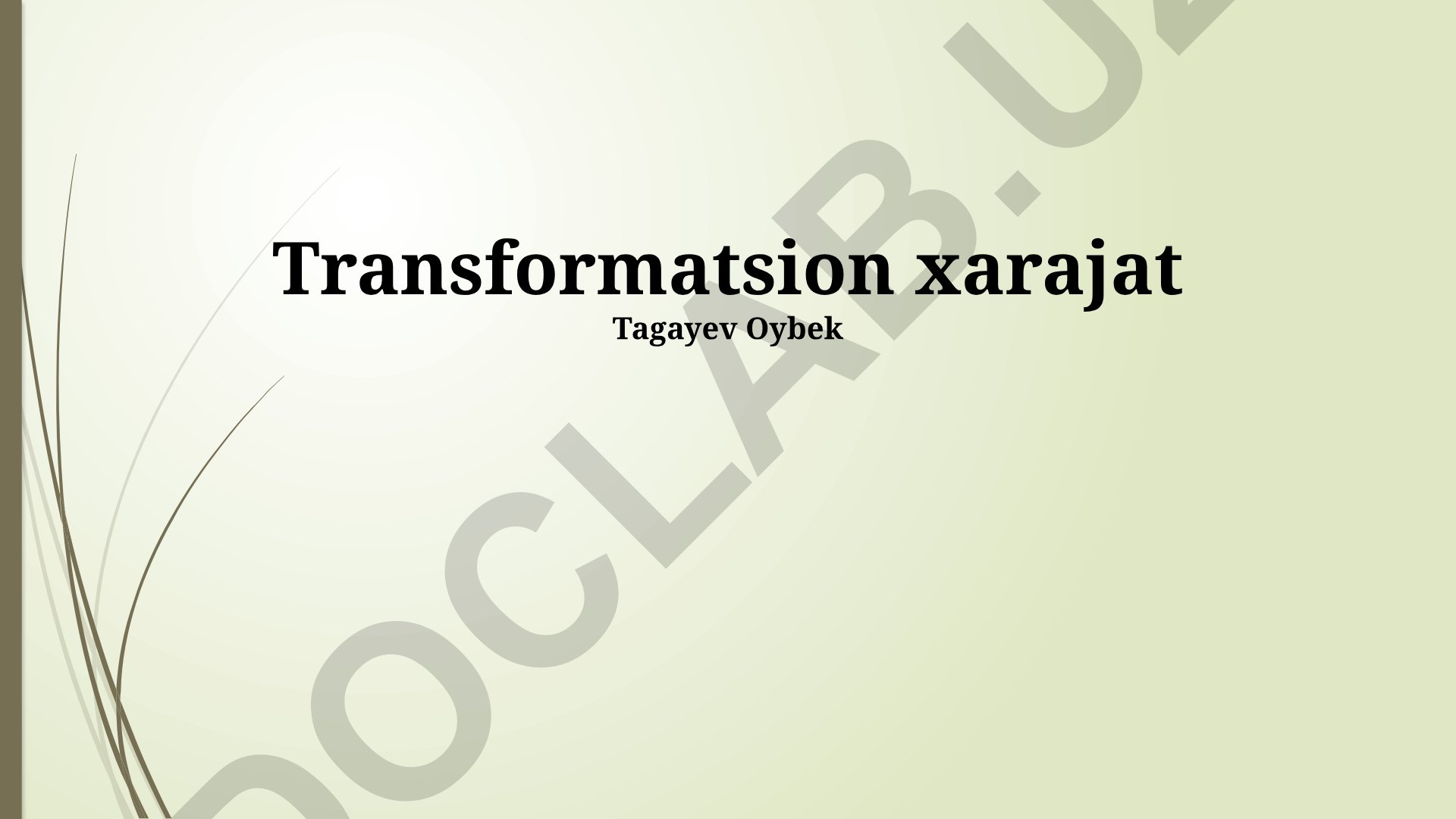 Transformatsion xarajatlar tasnifi, hisoblash usullari va kamaytirish yo'llari