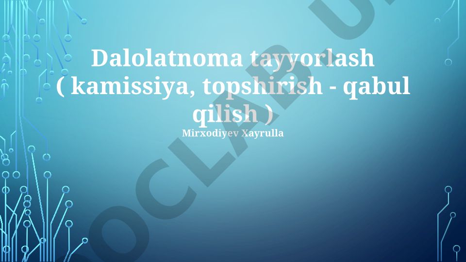 Dalolatnoma tayyorlash tartibi va komissiya faoliyati