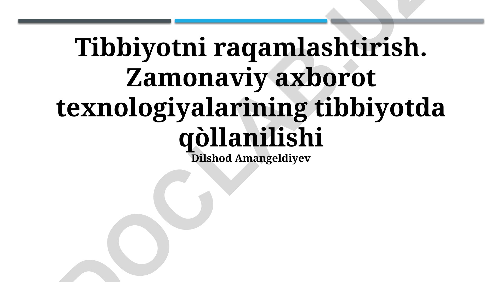 Tibbiyotni raqamlashtirish va zamonaviy axborot texnologiyalari