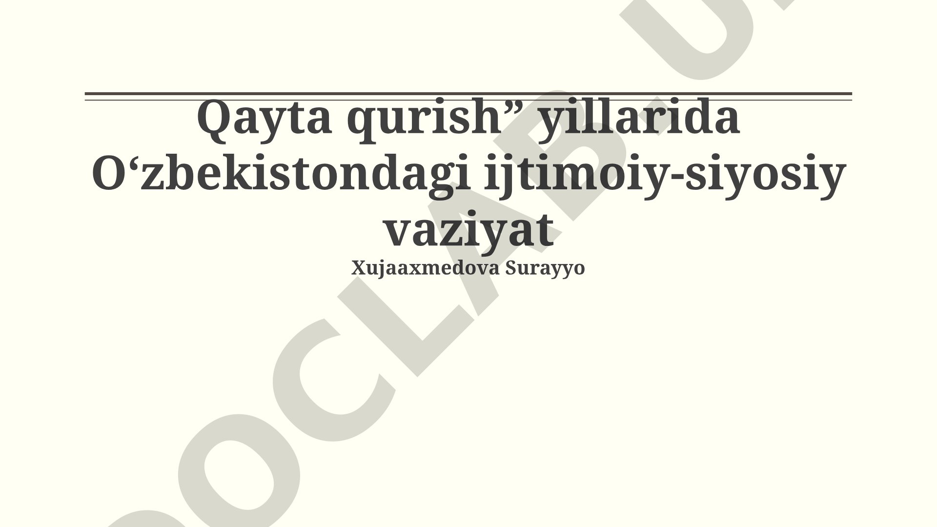 Qayta qurish yillarida O‘zbekistondagi ijtimoiy-siyosiy vaziyat