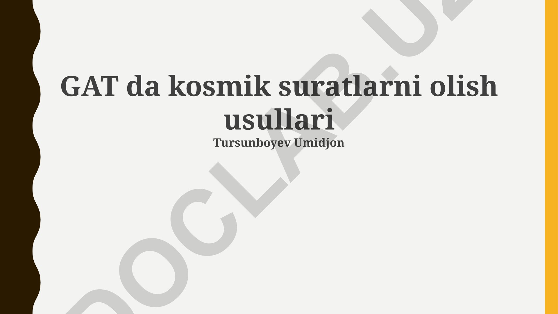 GAT da kosmik suratlarni olish usullari