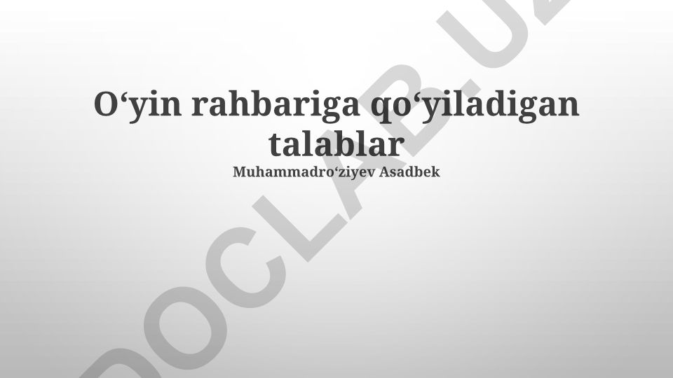 O'yin rahbariga qo'yiladigan talablar va ko'nikmalar