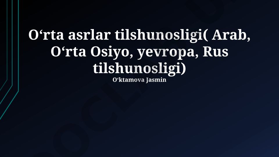 Oʻrta asrlar tilshunosligi: Arab, Oʻrta Osiyo, Yevropa va Rus tilshunosligi