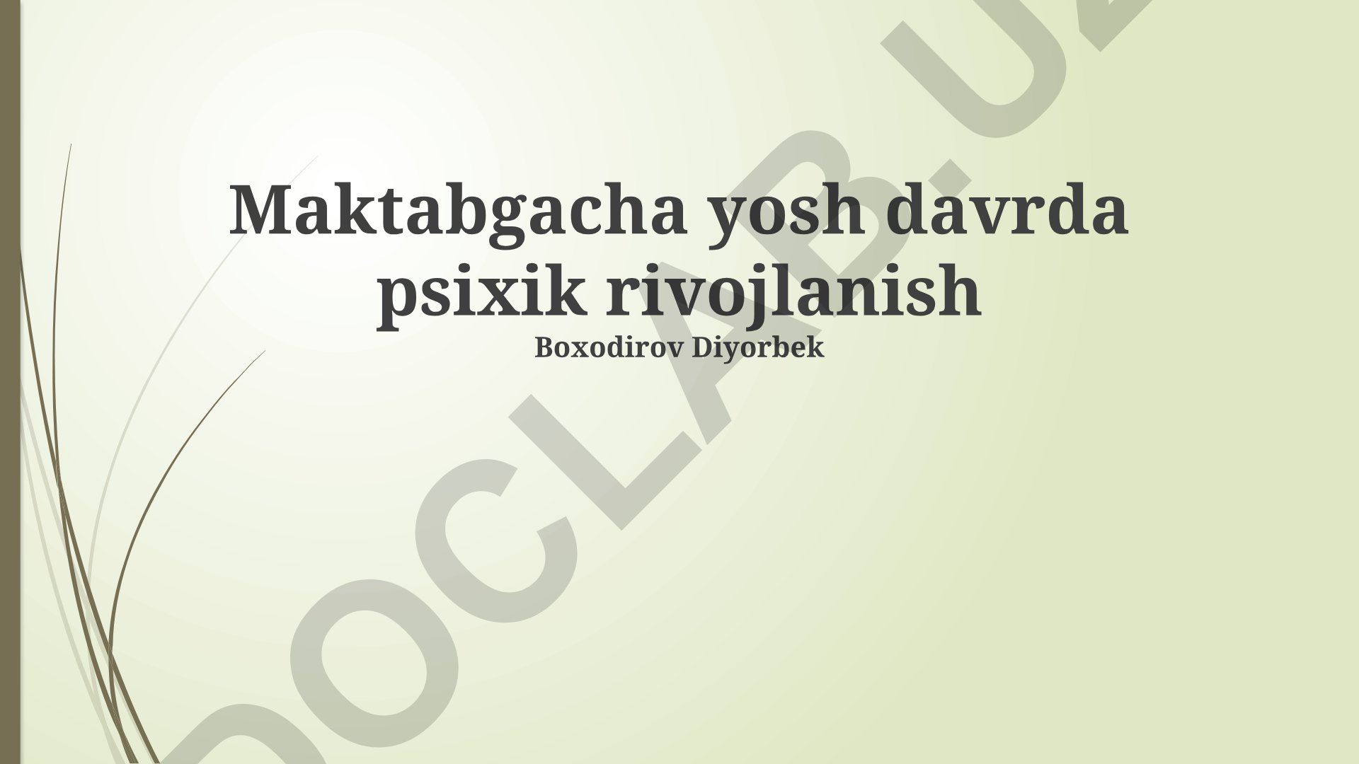Maktabgacha yoshdagi bolalarning psixik rivojlanishi