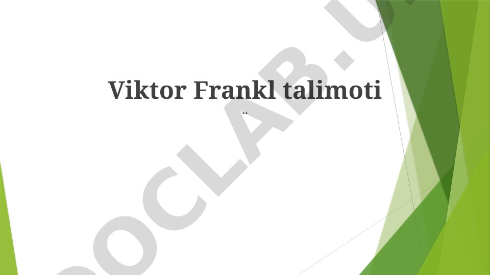 Viktor Frankl talimoti: Insonning ma'no qidirishi va logoterapiya