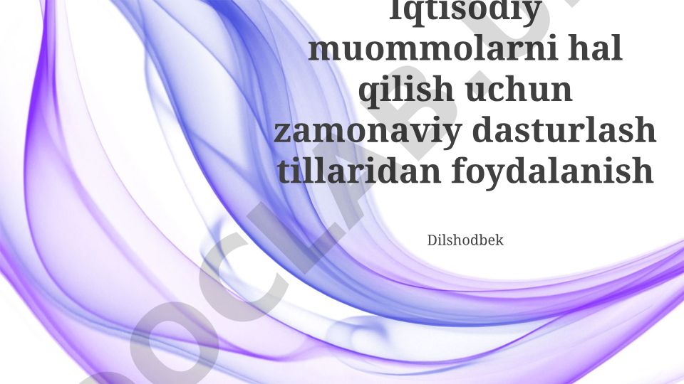 Iqtisodiy muommolarni hal qilish uchun zamonaviy dasturlash tillaridan foydalanish