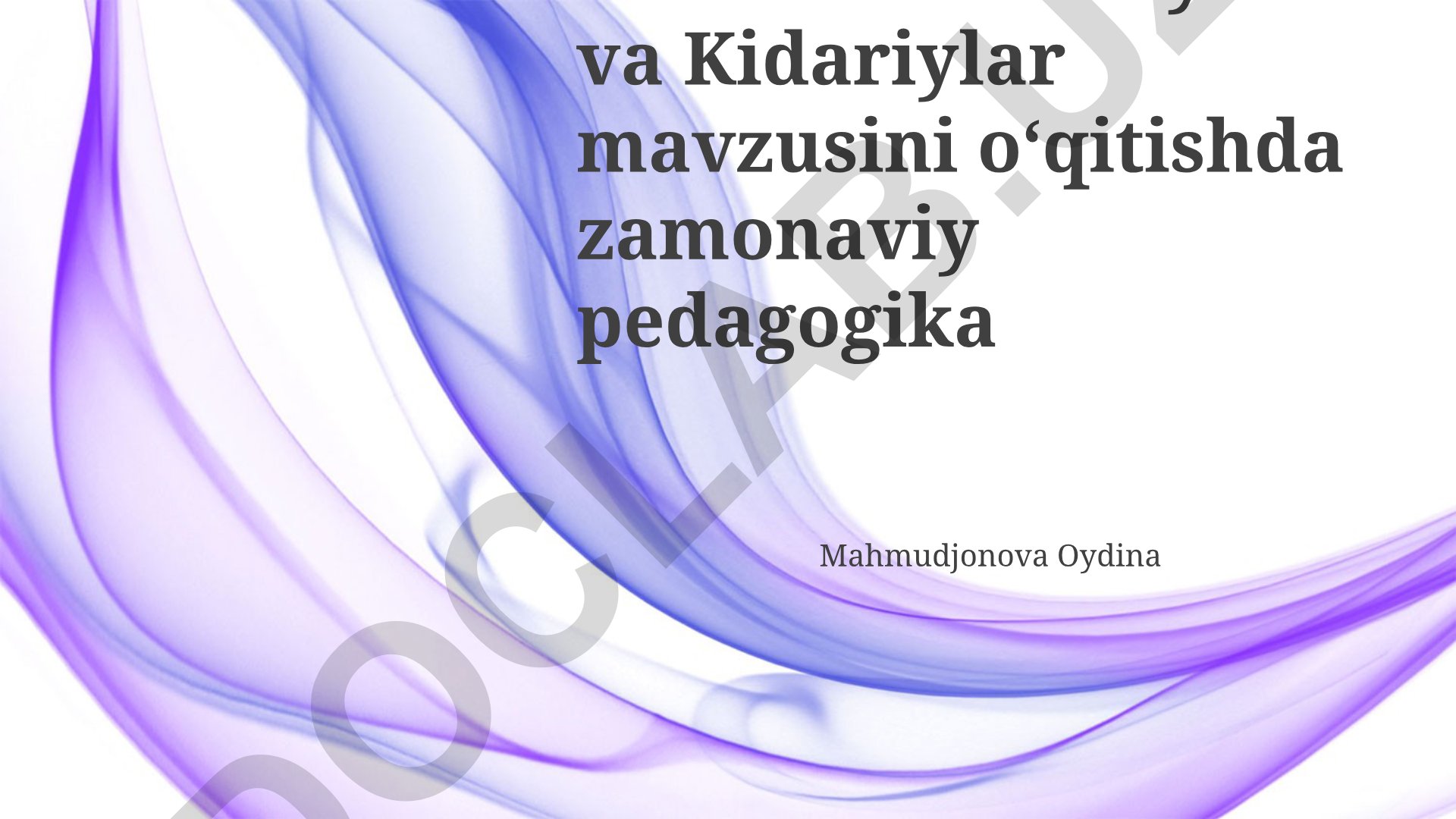 IV-V asrlar Xioniylar va Kidariylar mavzusini o'qitishda zamonaviy pedagogika
