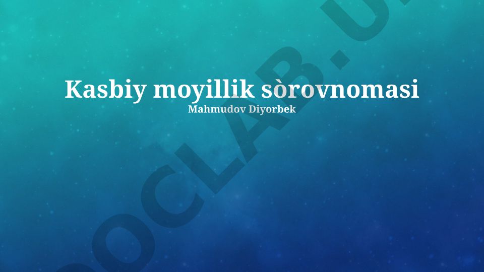 Kasbiy layoqat so'rovnomasi: ta'rif, turlari va qo'llanilishi