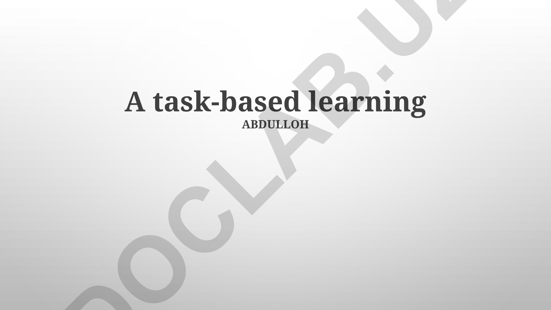 Task-Based Learning: Principles, Design and Implementation