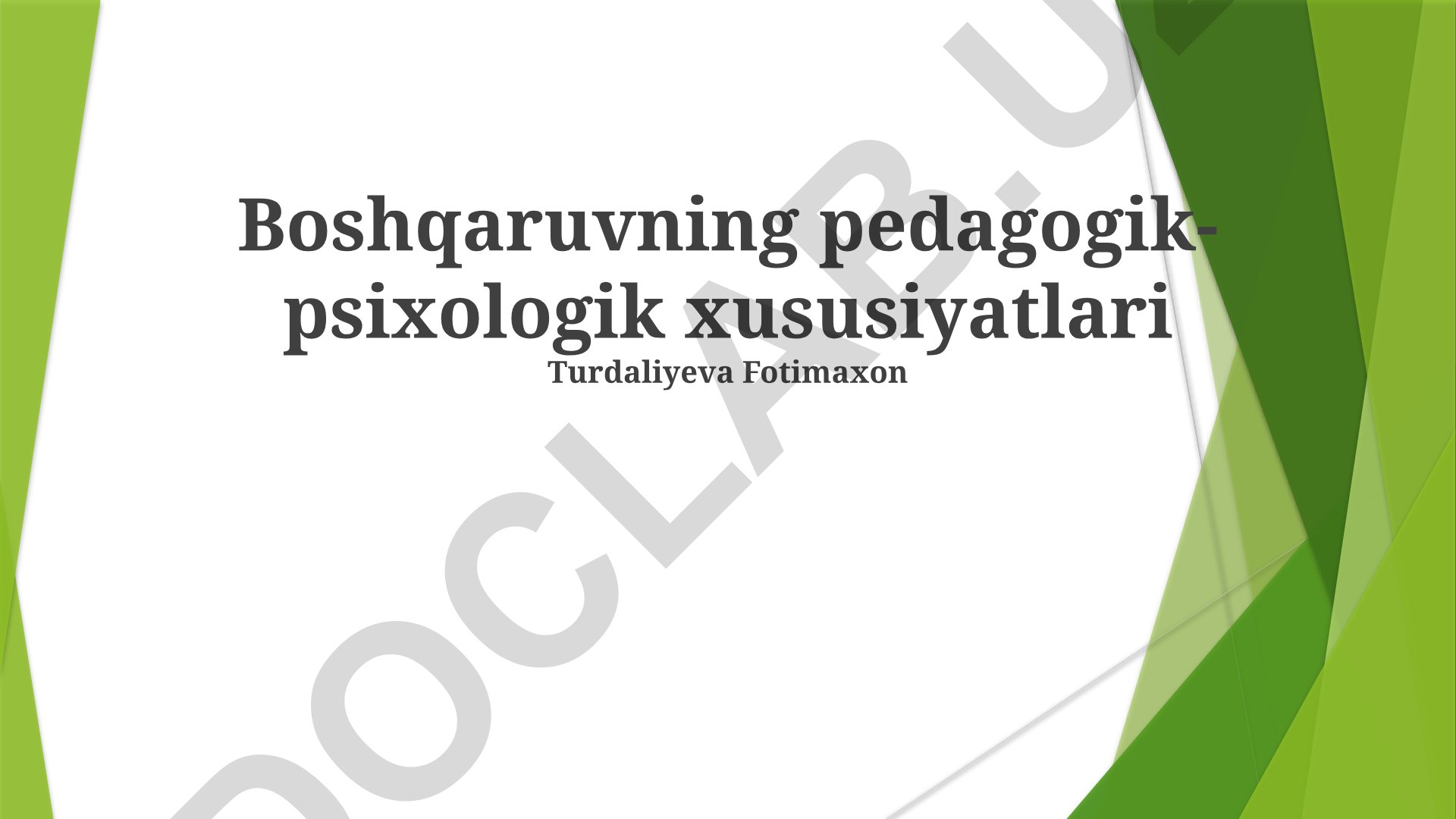 Boshqaruvning pedagogik-psixologik xususiyatlari