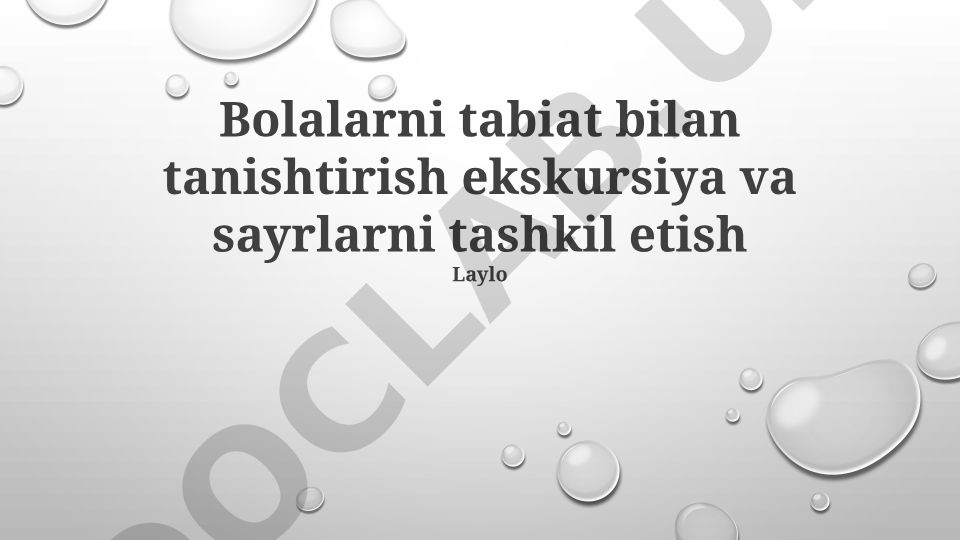 Bolalarni tabiat bilan tanishtirish ekskursiya va sayrlarni tashkil etish