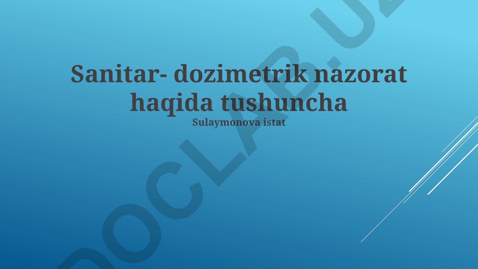 Sanitar-dozimetrik nazorat haqida tushuncha
