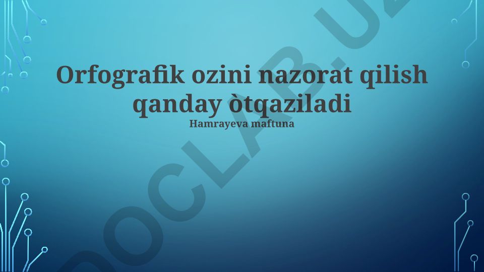 Orfografik o'zini nazorat qilish usullari va bosqichlari