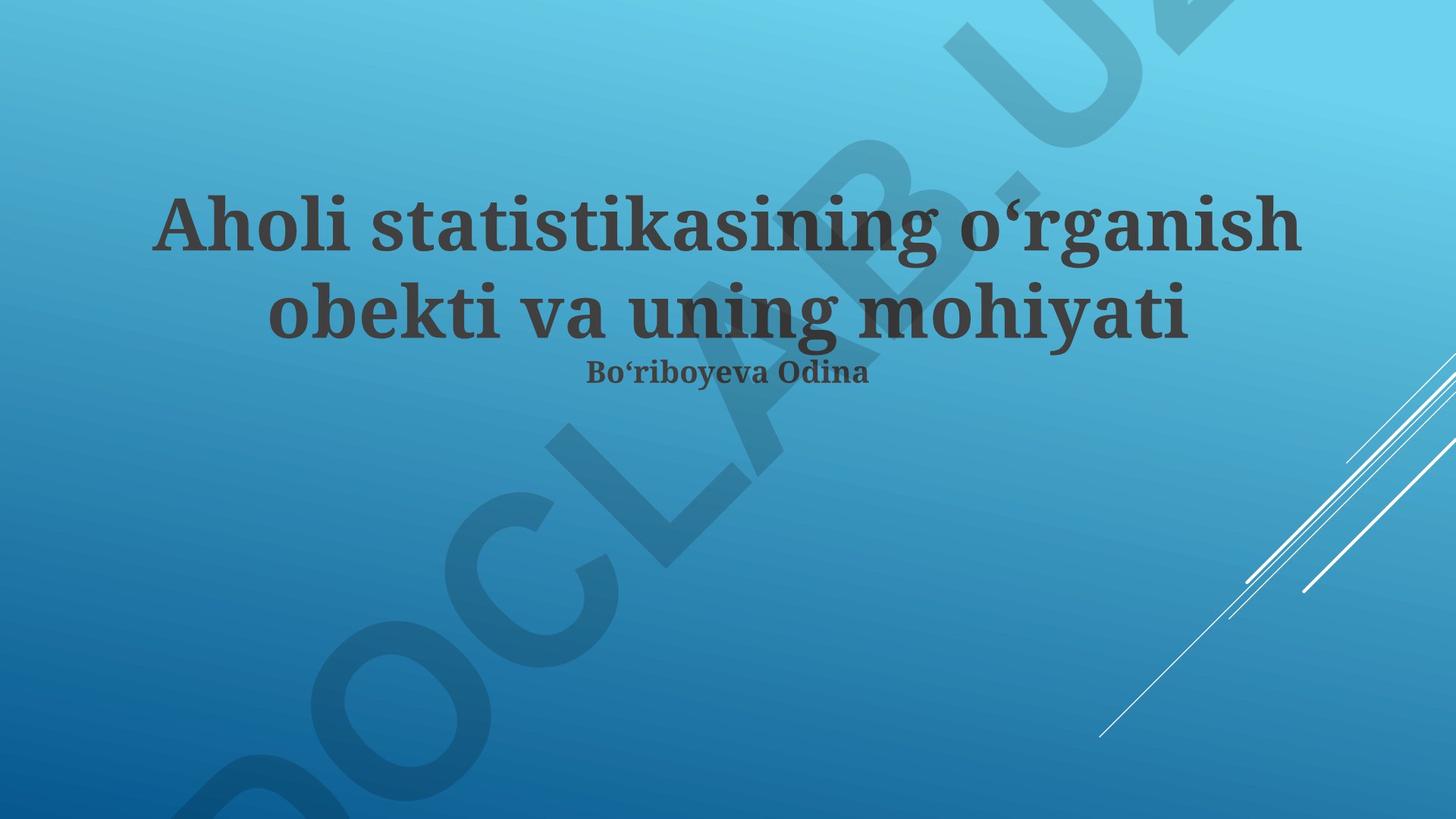 Aholi statistikasining o‘rganish obekti va uning mohiyati