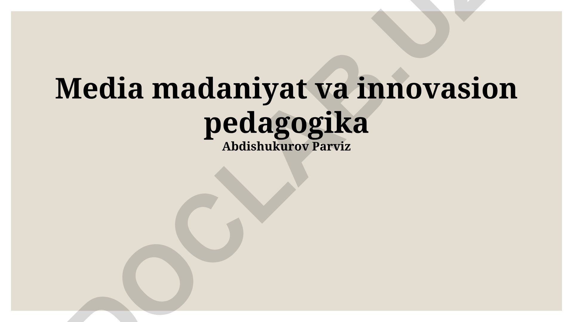 Innovatsion pedagogikada media madaniyatidan foydalanish