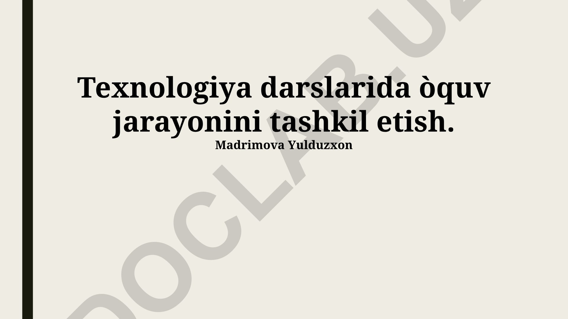 Texnologiya darslarida o'quv jarayonini tashkil etish