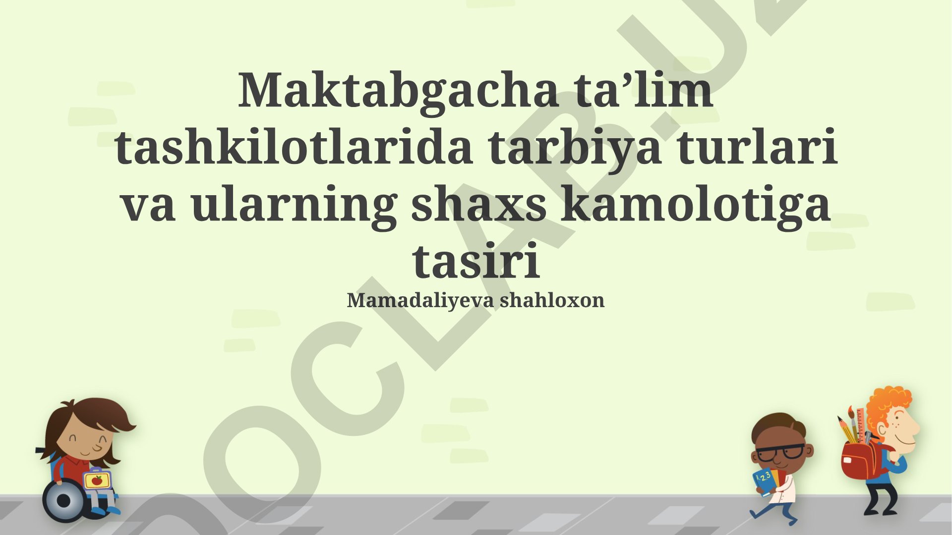 Maktabgacha taʼlim tashkilotlarida tarbiya turlari va ularning shaxs kamolotiga tasiri