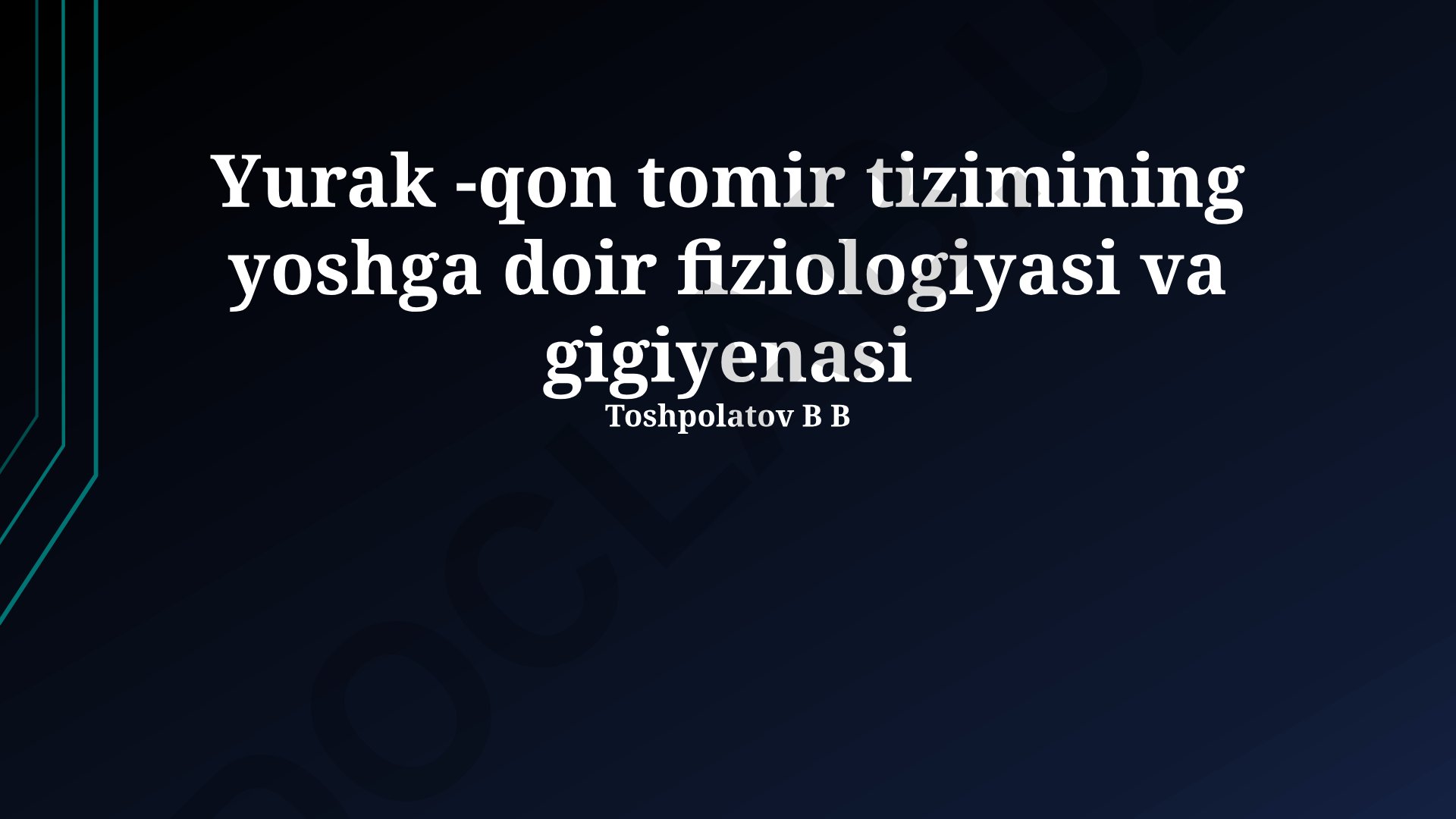 Yurak-qon tomir tizimining yoshga doir fiziologiyasi va gigiyenasi