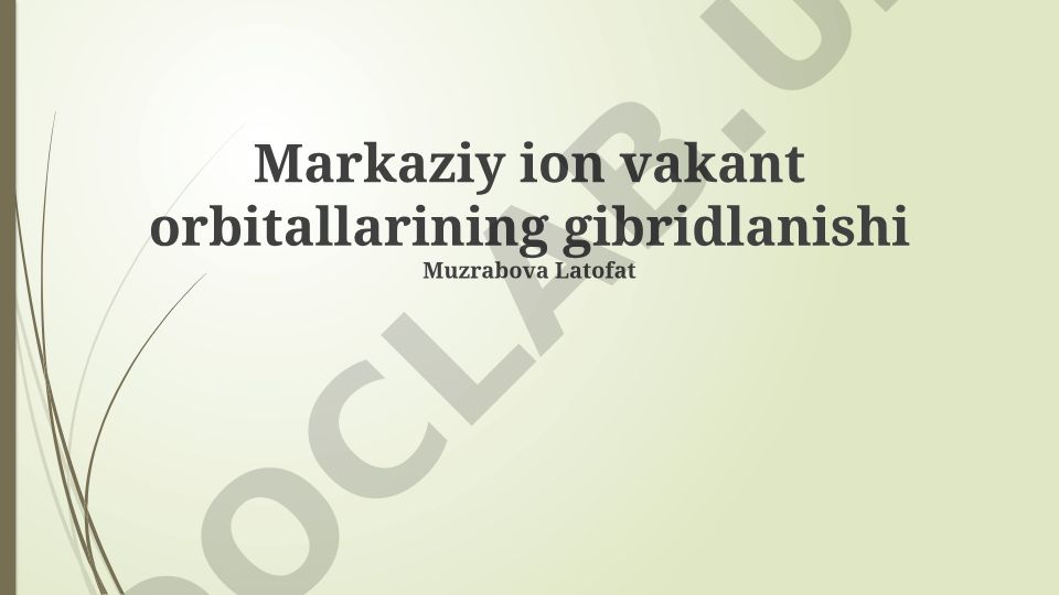 Markaziy ion vakant orbitallarining gibridlanishi