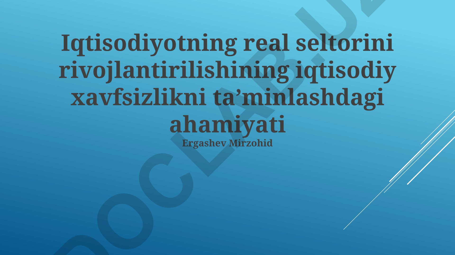 Iqtisodiyotning real sektorini rivojlantirishning iqtisodiy xavfsizlikni ta'minlashdagi ahamiyati
