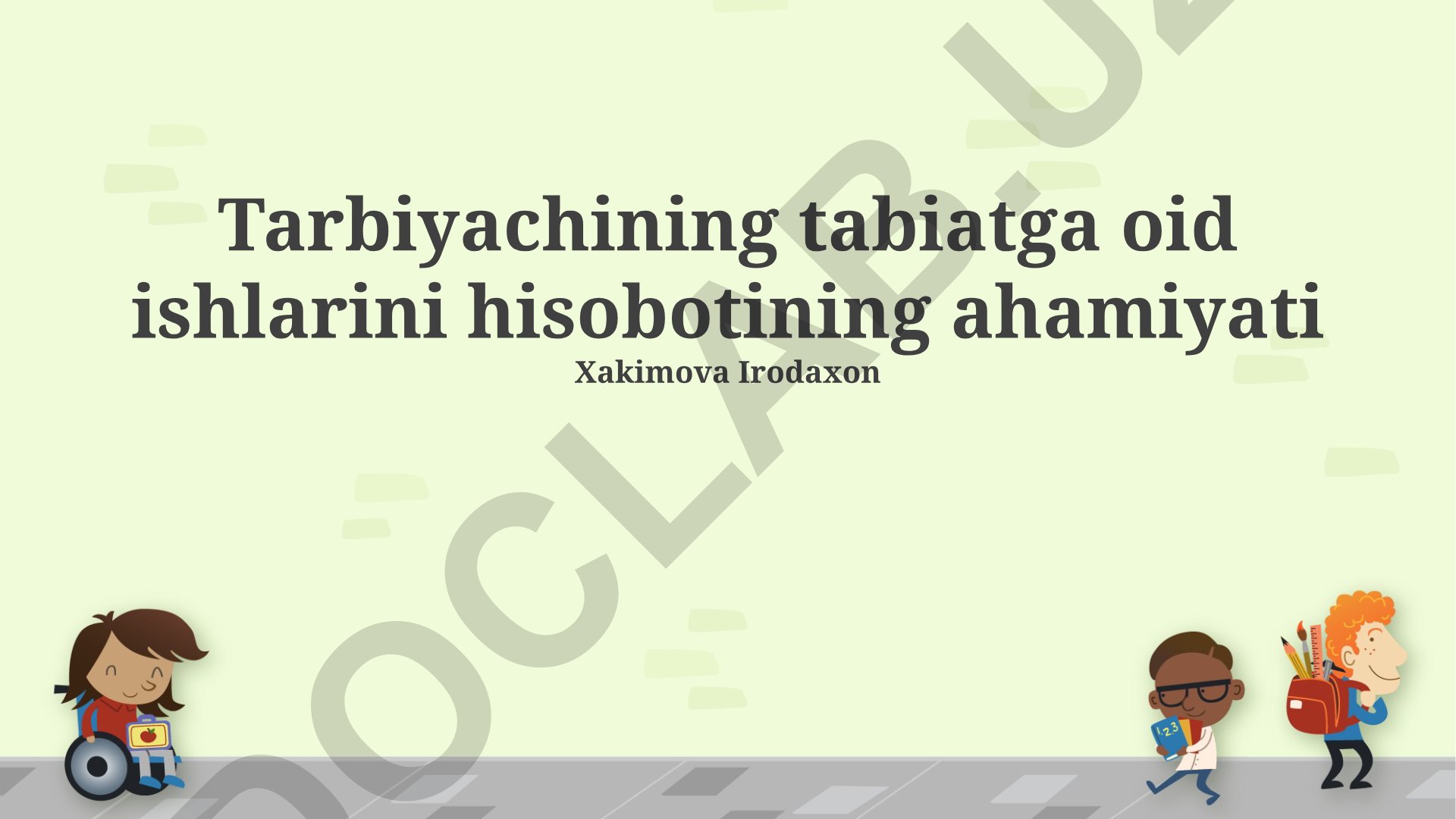 Tabiatga oid ishlar bo'yicha o'qituvchining hisobotining ahamiyati
