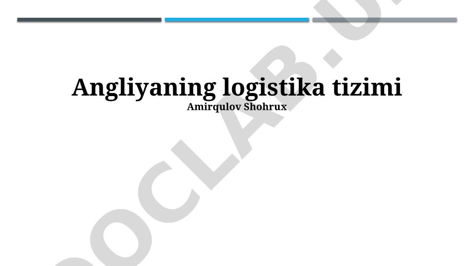 Angliyaning logistika tizimi