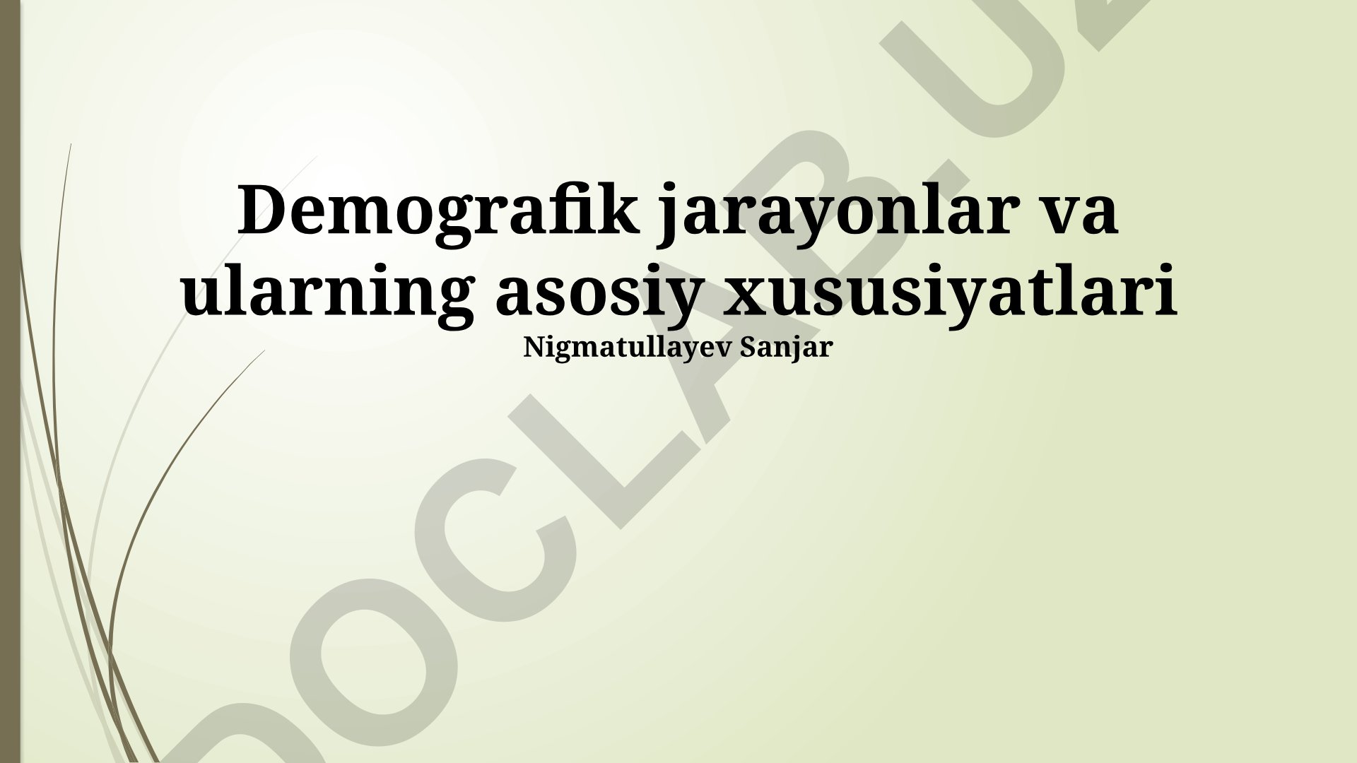 Demografik jarayonlar va ularning asosiy xususiyatlari