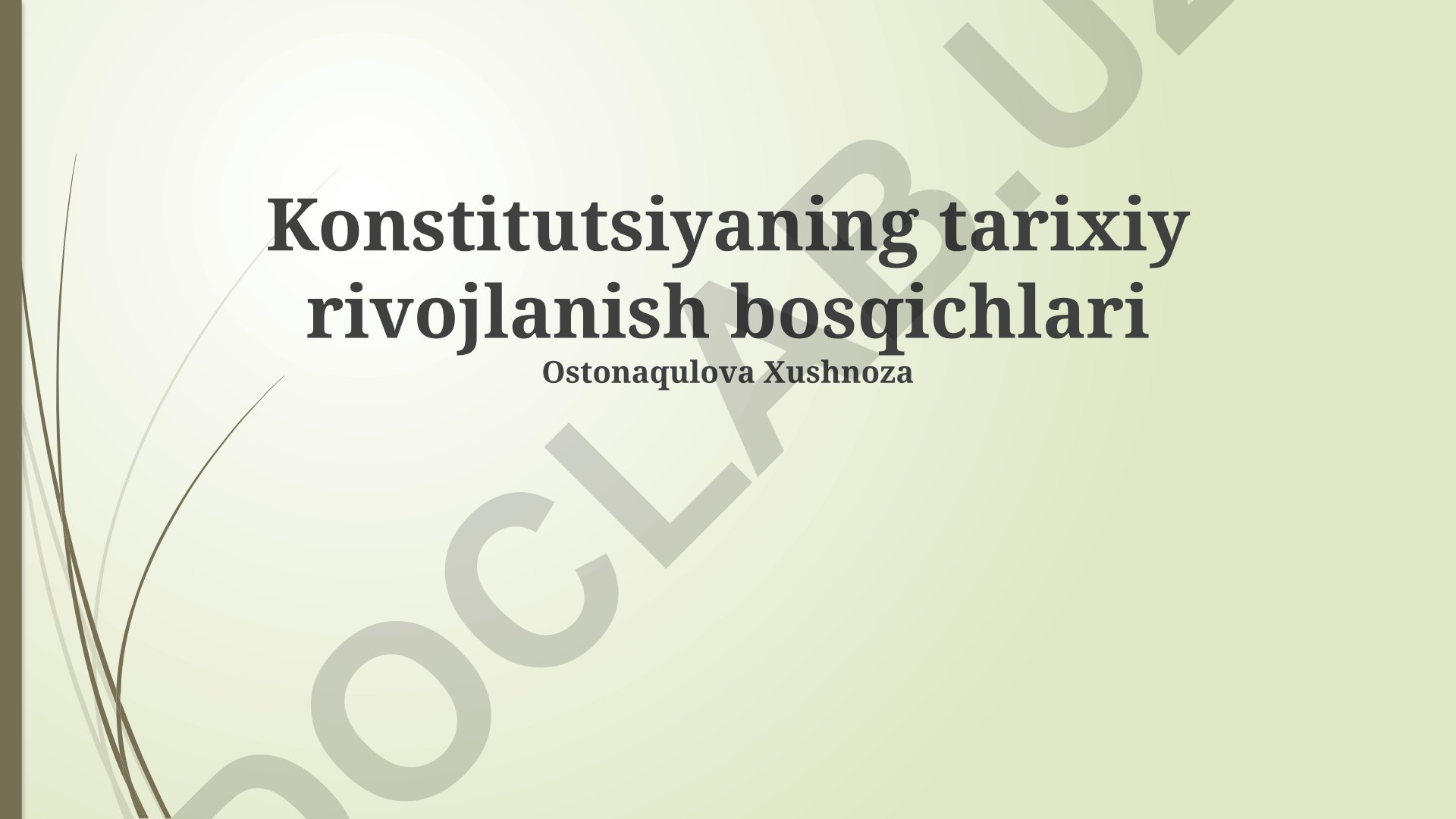 Konstitutsiyaning tarixiy rivojlanish bosqichlari