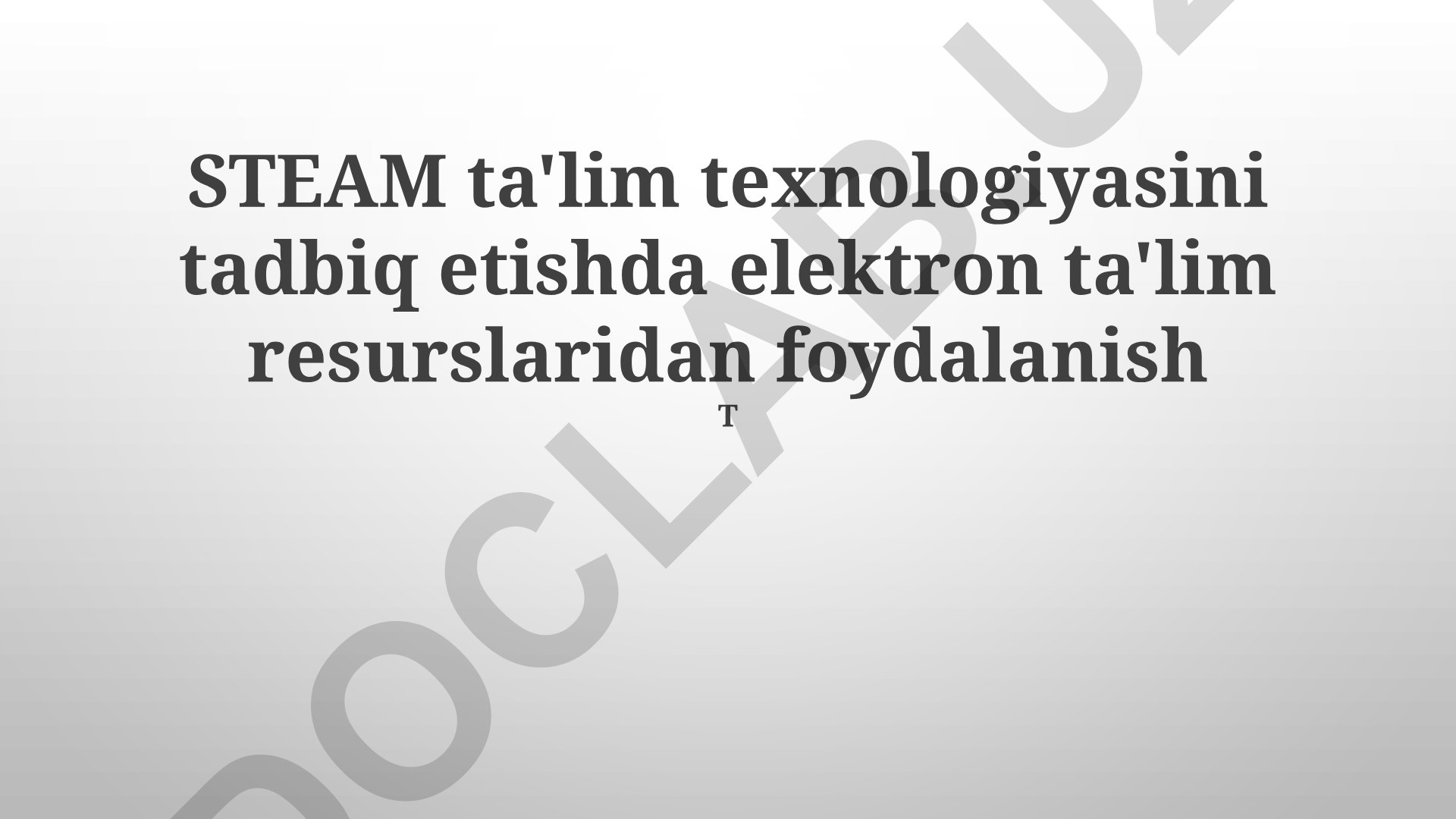 STEAM ta'lim texnologiyasida elektron ta'lim resurslaridan foydalanish
