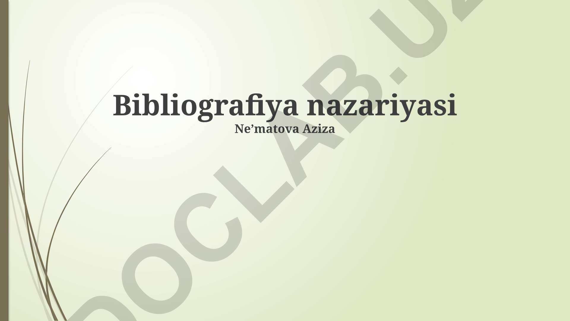 Bibliografiya nazariyasi asoslari va bibliografik tavsif elementlari