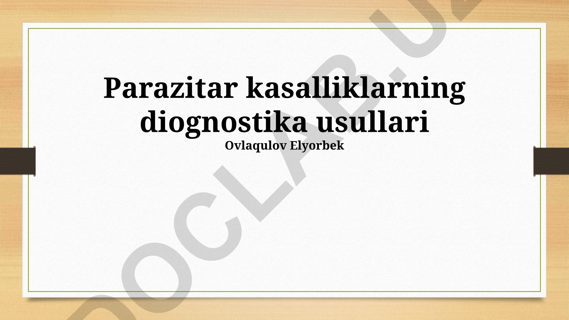 Parazitar kasalliklarning diagnostika usullari