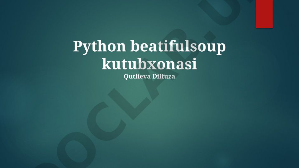 Python Beautiful Soup kutubxonasi va uning qo'llanilishi