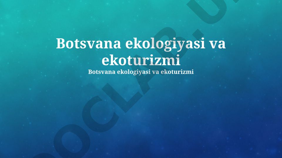 Botsvana ekologiyasi va ekoturizmi