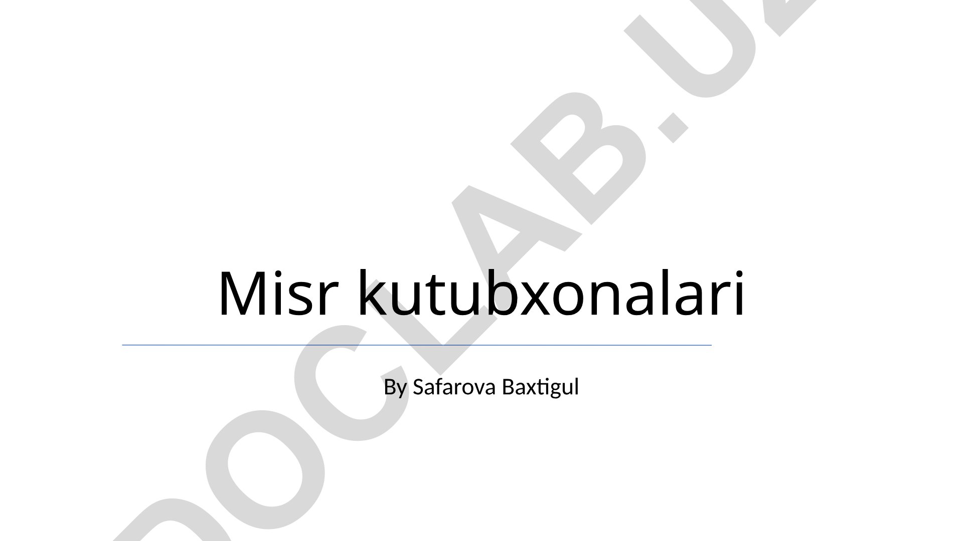 Misr kutubxonalari tarixi va ahamiyati
