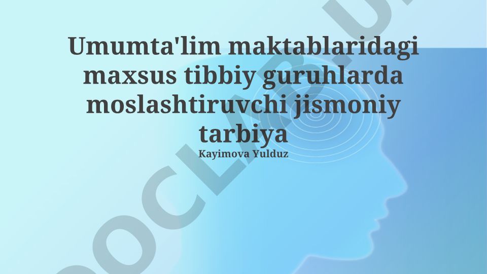 Umumta'lim maktablarida maxsus tibbiy guruhlar uchun moslashtirilgan jismoniy tarbiya