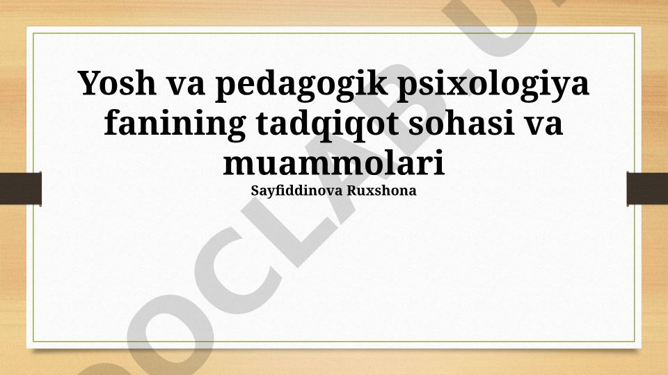 Yosh va pedagogik psixologiya fanining tadqiqot sohasi va muammolari