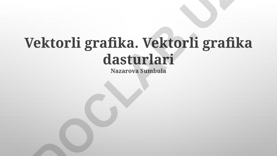 Vektorli grafika va uning dasturlari