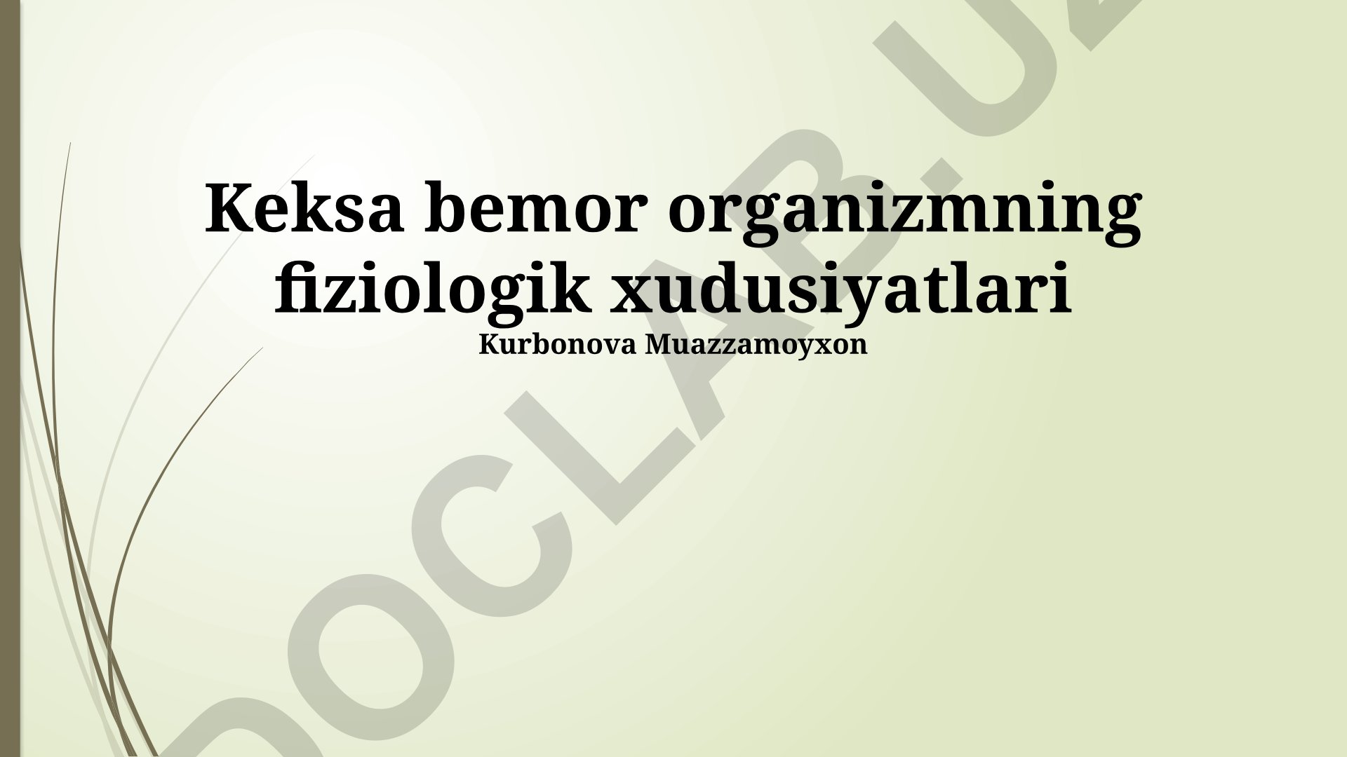 Keksa bemor organizmning fiziologik xususiyatlari