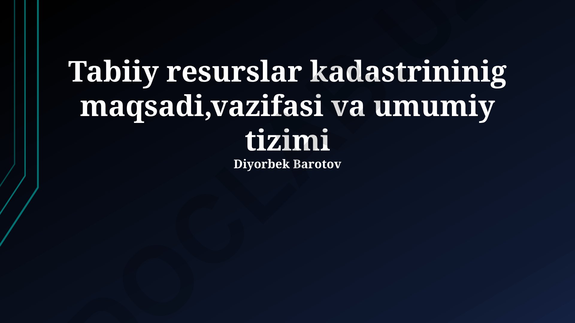 Tabiiy resurslar kadastrininig maqsadi, vazifasi va umumiy tizimi