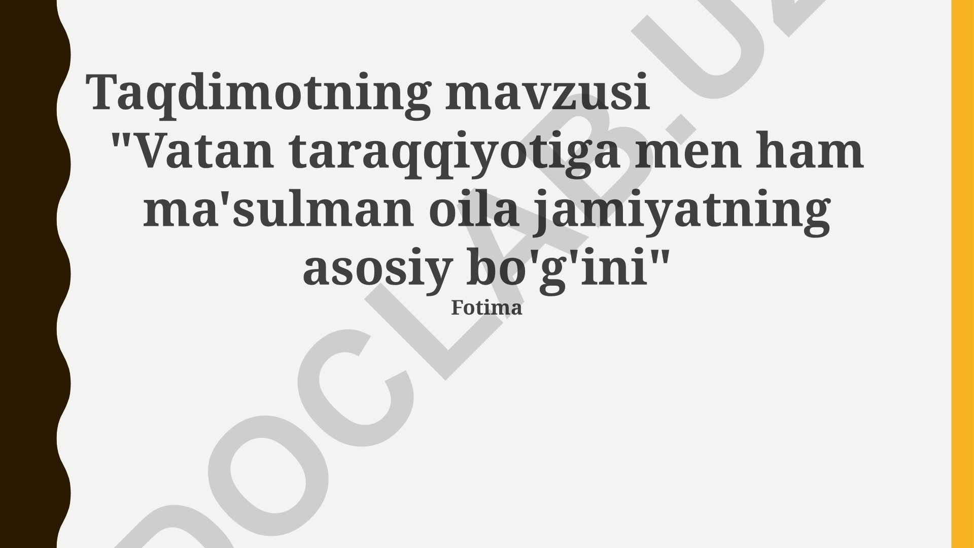 Vatan taraqqiyotiga men ham ma'sulman oila jamiyatning asosiy bo'g'ini