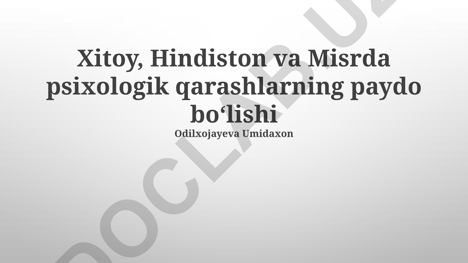 Xitoy, Hindiston va Misrda psixologik qarashlarning paydo boʻlishi