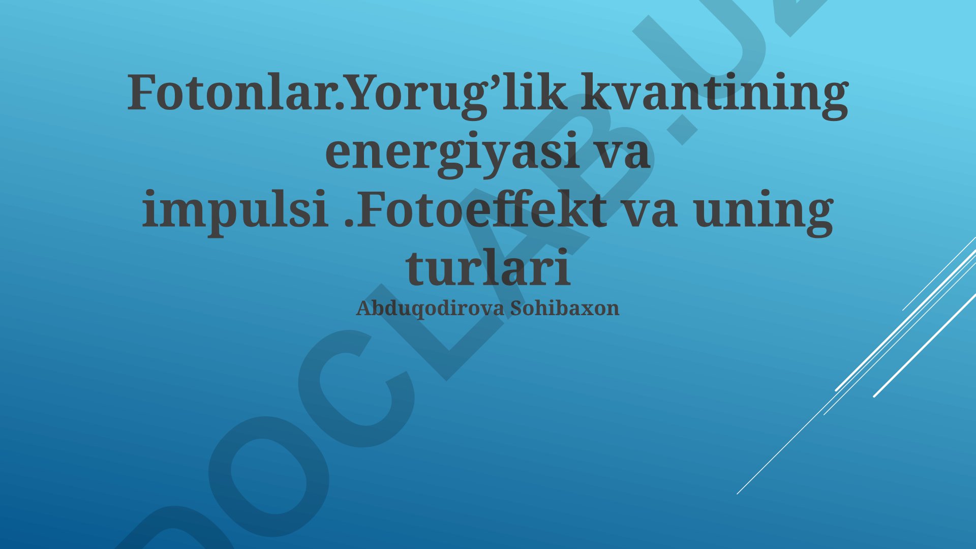 Fotonlar: Yorug'lik kvantining energiyasi va impulsi, Fotoeffekt va uning turlari