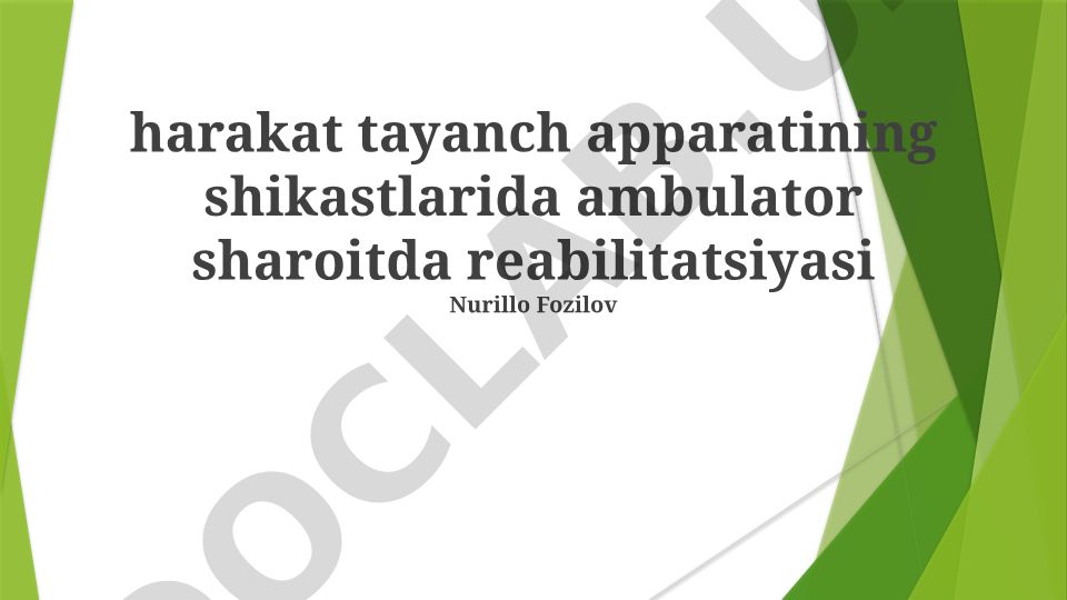 Harakat tayanch apparatining shikastlarida ambulator sharoitda reabilitatsiyasi