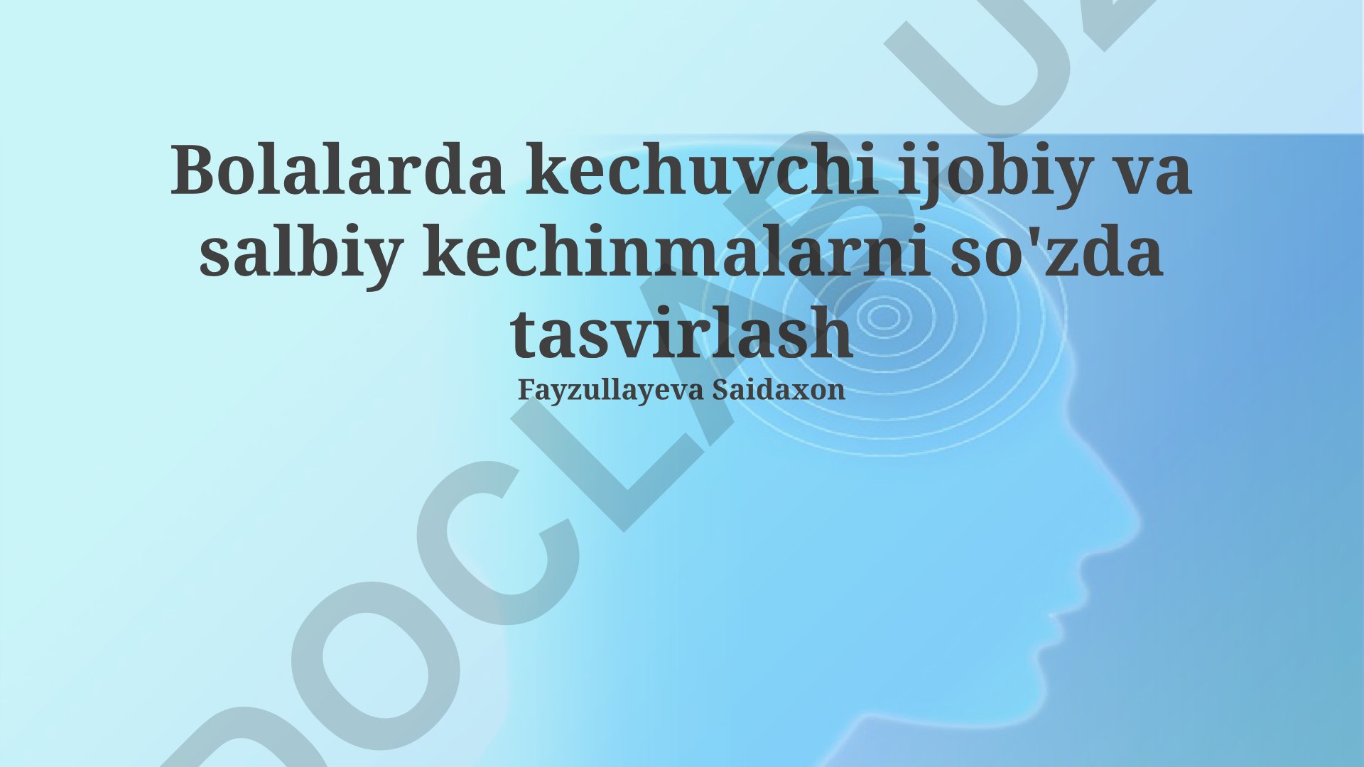 Bolalarda kechuvchi ijobiy va salbiy kechinmalarni so'zda tasvirlash