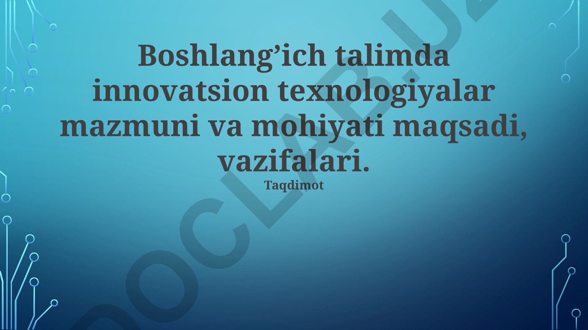 Boshlang'ich ta'limda innovatsion texnologiyalar mazmuni va mohiyati