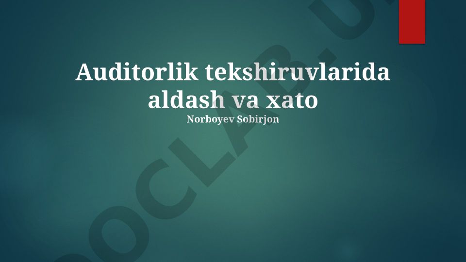 Audit tekshiruvlarida firibgarlik va xatolarni aniqlash va oldini olish