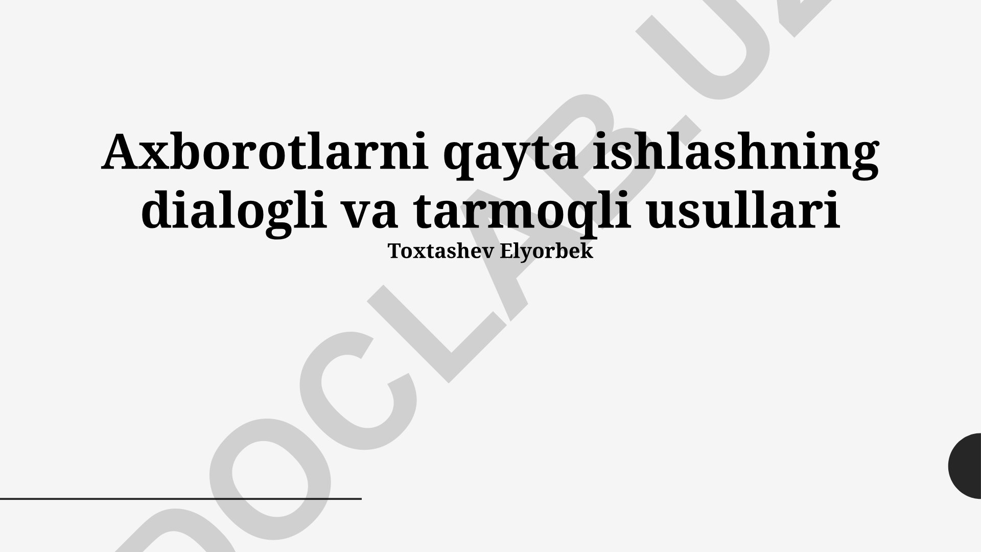 Axborotlarni qayta ishlashning dialogli va tarmoqli usullari
