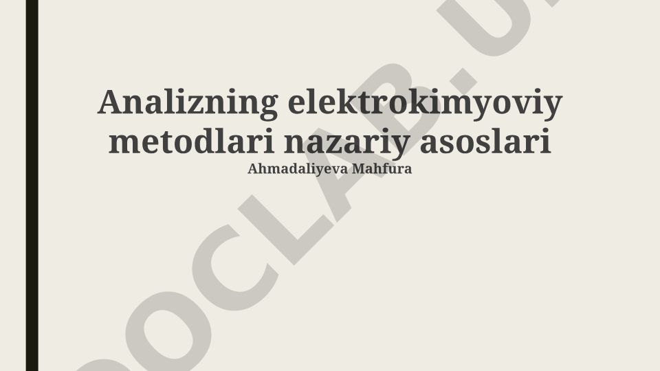 Analizning elektrokimyoviy metodlari nazariy asoslari
